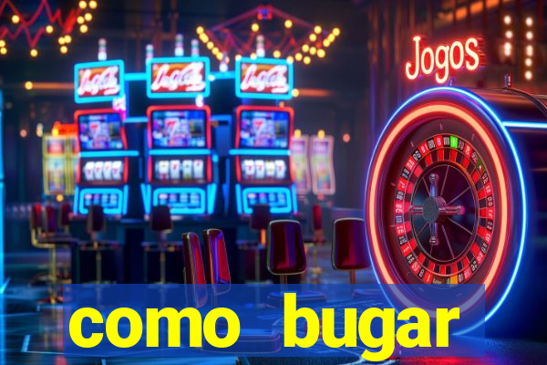 como bugar plataforma de jogos